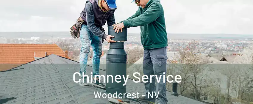 Chimney Service Woodcrest - NV