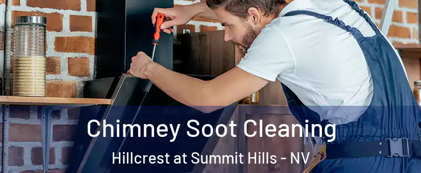 Chimney Soot Cleaning Hillcrest at Summit Hills - NV