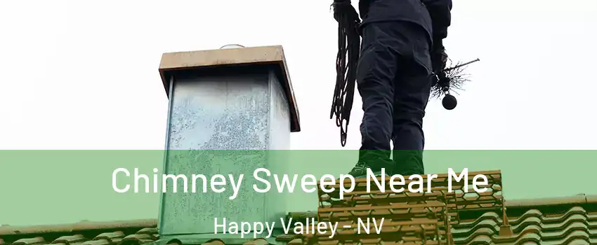 Chimney Sweep Near Me Happy Valley - NV