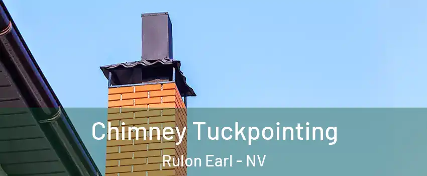 Chimney Tuckpointing Rulon Earl - NV