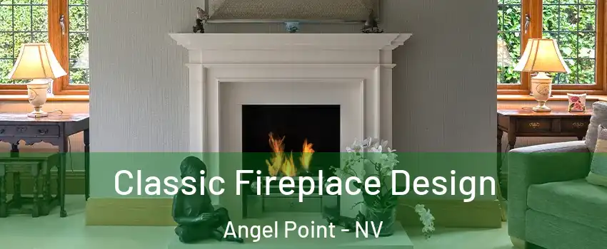 Classic Fireplace Design Angel Point - NV