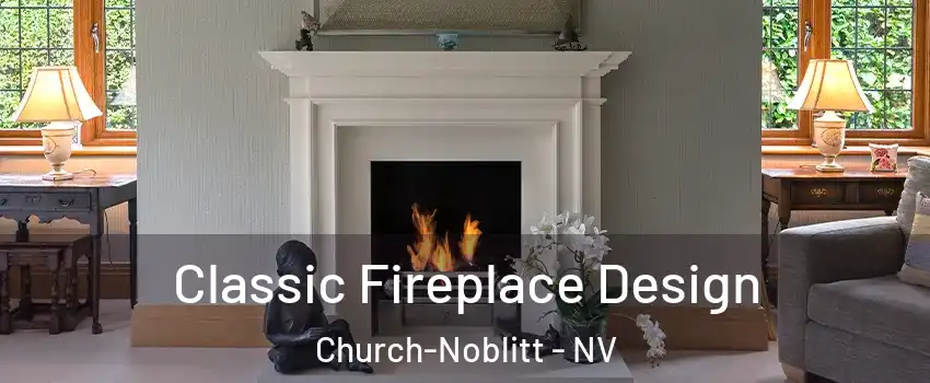 Classic Fireplace Design Church-Noblitt - NV