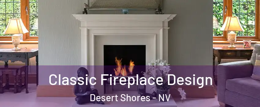 Classic Fireplace Design Desert Shores - NV