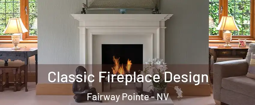 Classic Fireplace Design Fairway Pointe - NV