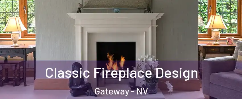 Classic Fireplace Design Gateway - NV