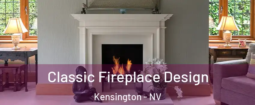 Classic Fireplace Design Kensington - NV