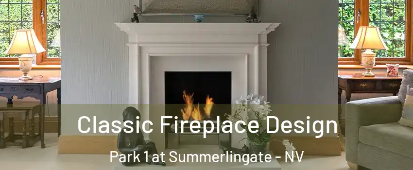 Classic Fireplace Design Park 1 at Summerlingate - NV