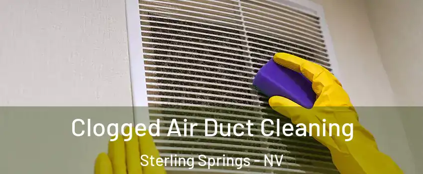 Clogged Air Duct Cleaning Sterling Springs - NV