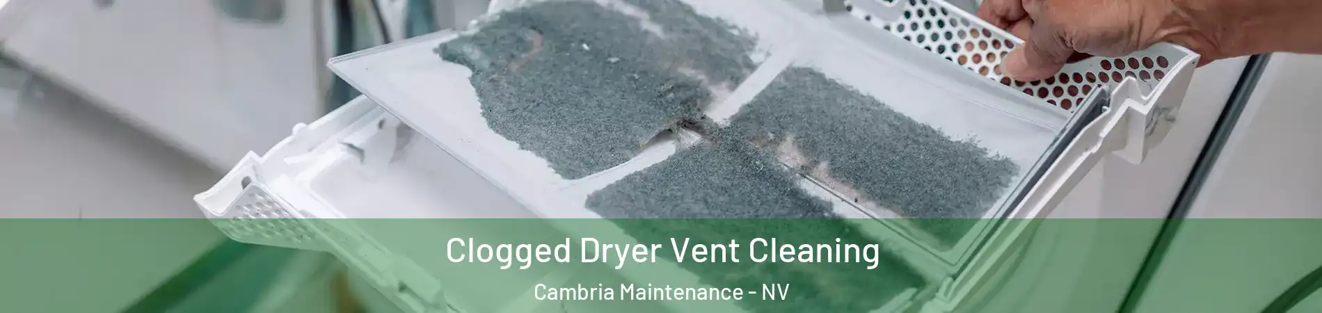 Clogged Dryer Vent Cleaning Cambria Maintenance - NV