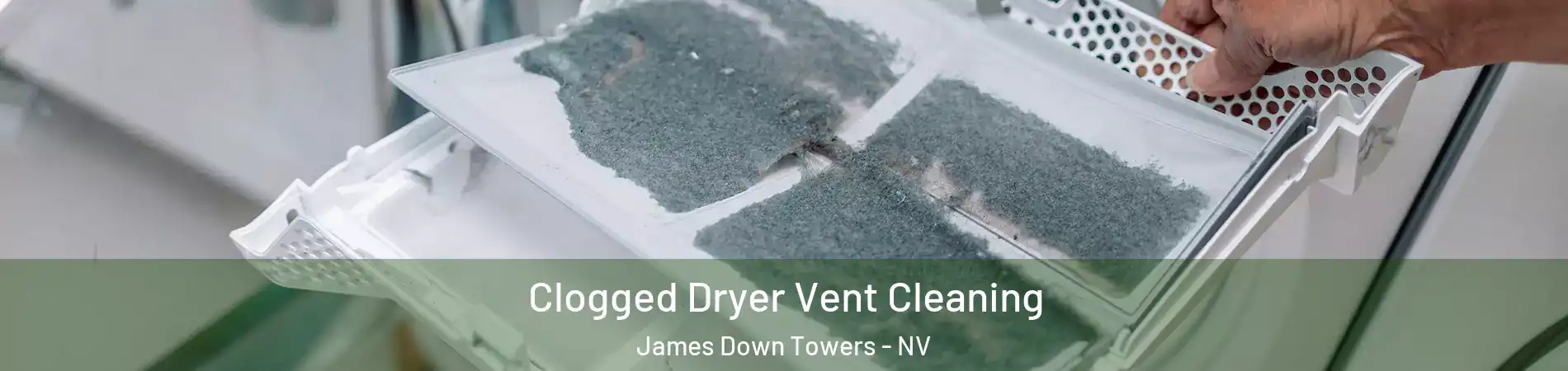 Clogged Dryer Vent Cleaning James Down Towers - NV