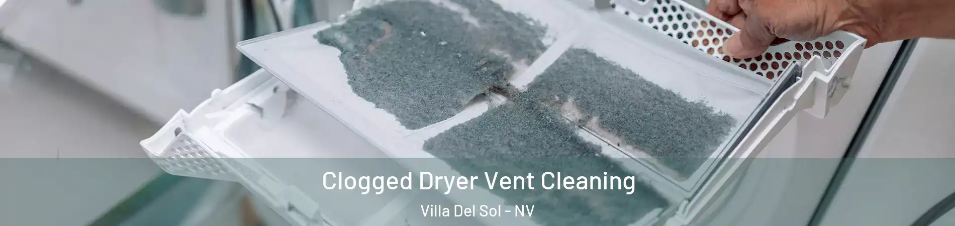 Clogged Dryer Vent Cleaning Villa Del Sol - NV