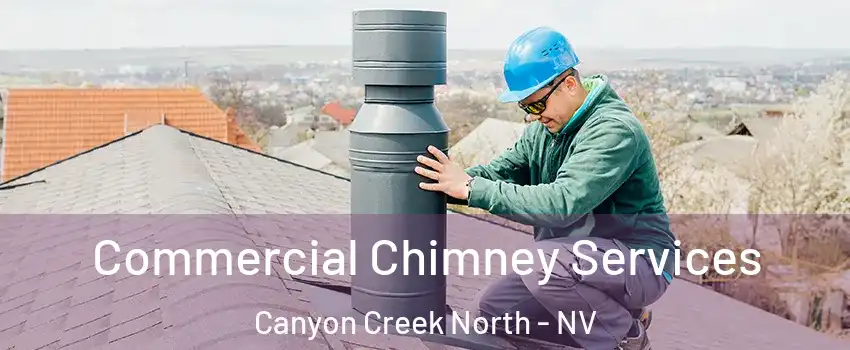 Commercial Chimney Services Canyon Creek North - NV