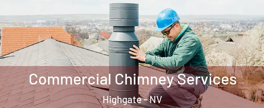 Commercial Chimney Services Highgate - NV