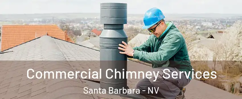 Commercial Chimney Services Santa Barbara - NV