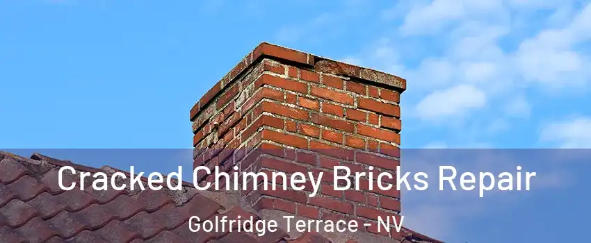 Cracked Chimney Bricks Repair Golfridge Terrace - NV