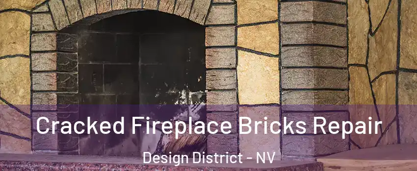 Cracked Fireplace Bricks Repair Design District - NV