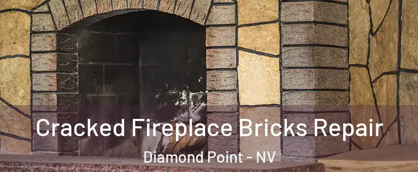 Cracked Fireplace Bricks Repair Diamond Point - NV