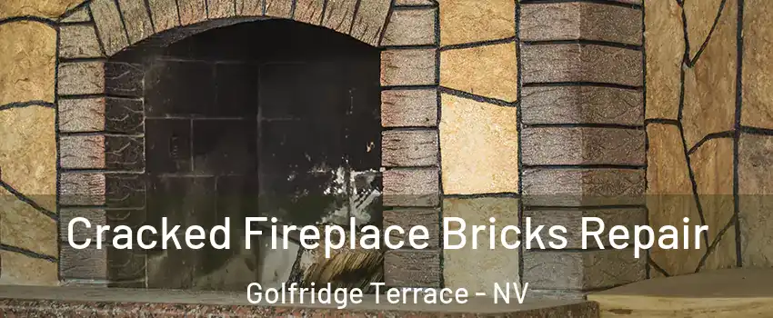 Cracked Fireplace Bricks Repair Golfridge Terrace - NV