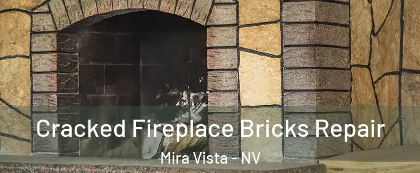 Cracked Fireplace Bricks Repair Mira Vista - NV