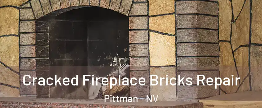 Cracked Fireplace Bricks Repair Pittman - NV