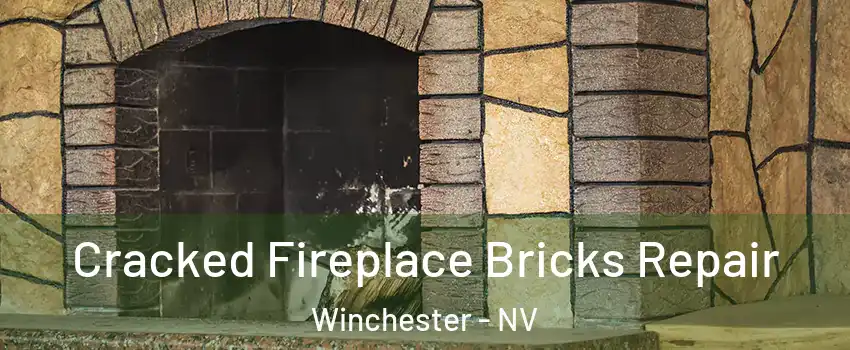 Cracked Fireplace Bricks Repair Winchester - NV