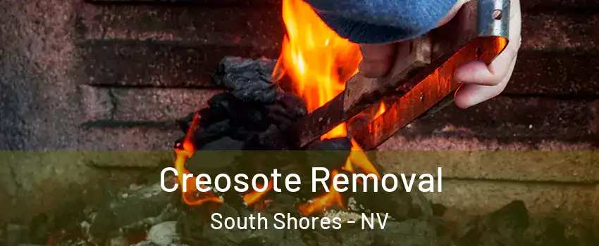 Creosote Removal South Shores - NV