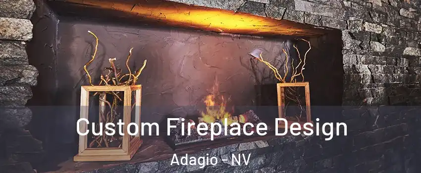 Custom Fireplace Design Adagio - NV