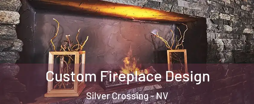 Custom Fireplace Design Silver Crossing - NV