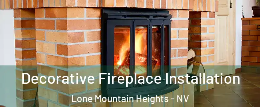 Decorative Fireplace Installation Lone Mountain Heights - NV