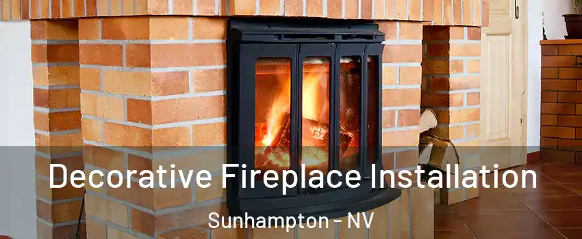 Decorative Fireplace Installation Sunhampton - NV