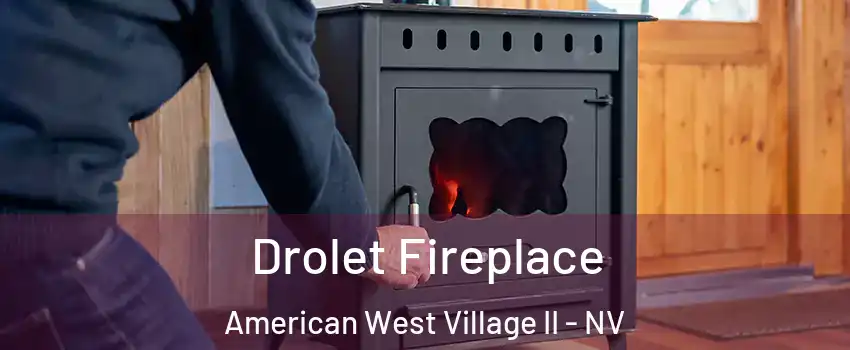 Drolet Fireplace American West Village II - NV