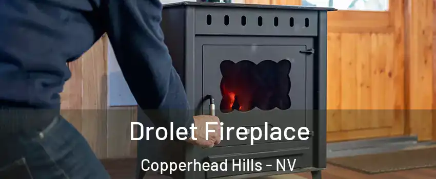 Drolet Fireplace Copperhead Hills - NV