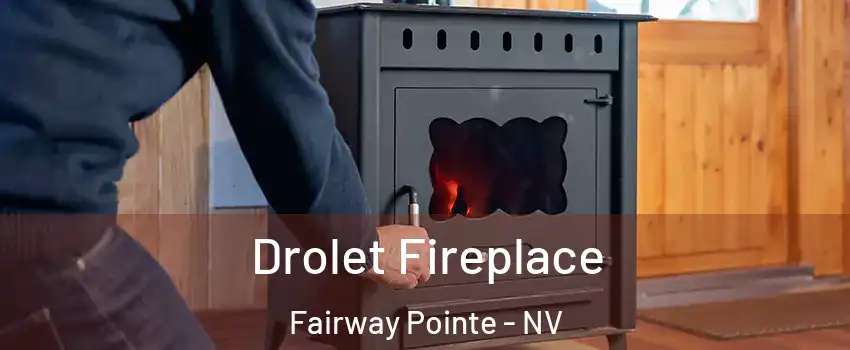 Drolet Fireplace Fairway Pointe - NV