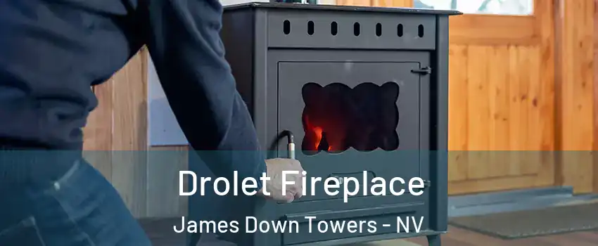 Drolet Fireplace James Down Towers - NV