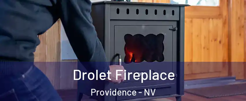 Drolet Fireplace Providence - NV