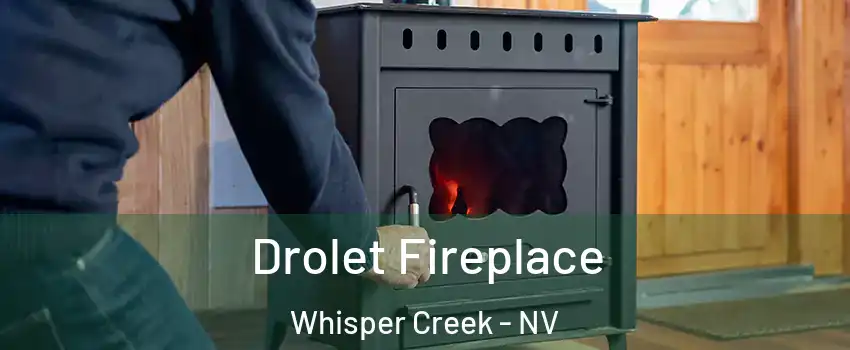 Drolet Fireplace Whisper Creek - NV