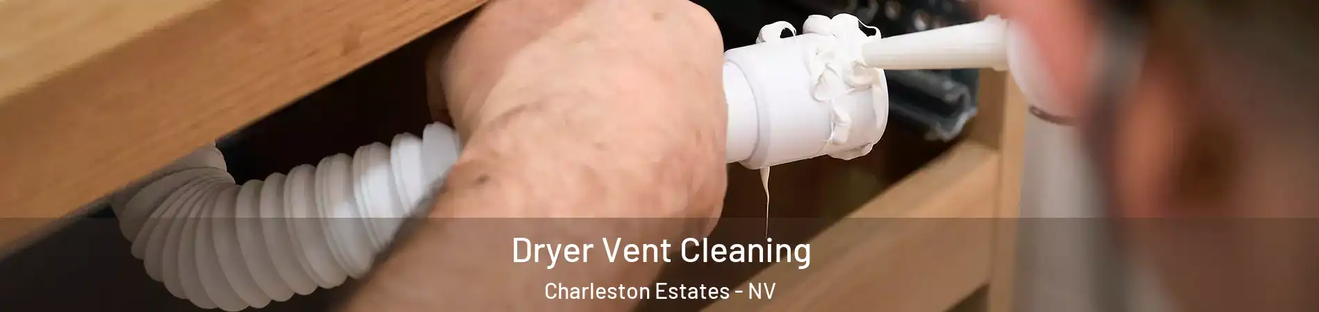 Dryer Vent Cleaning Charleston Estates - NV