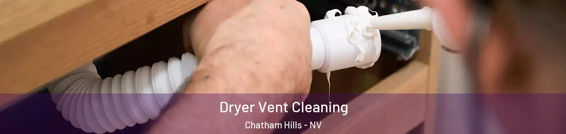 Dryer Vent Cleaning Chatham Hills - NV