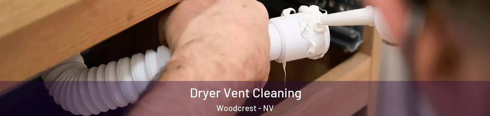 Dryer Vent Cleaning Woodcrest - NV