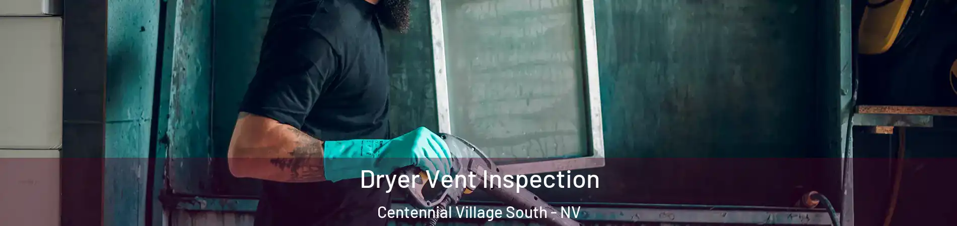 Dryer Vent Inspection Centennial Village South - NV