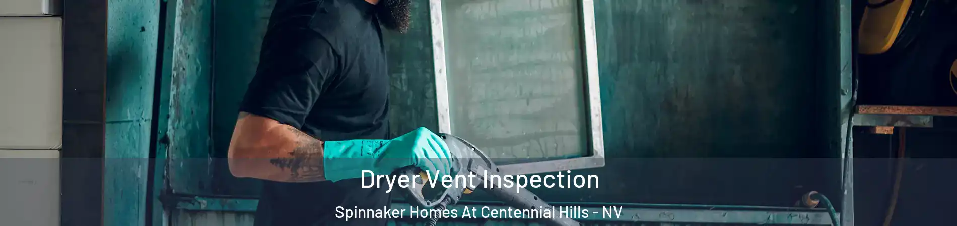 Dryer Vent Inspection Spinnaker Homes At Centennial Hills - NV