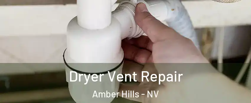 Dryer Vent Repair Amber Hills - NV