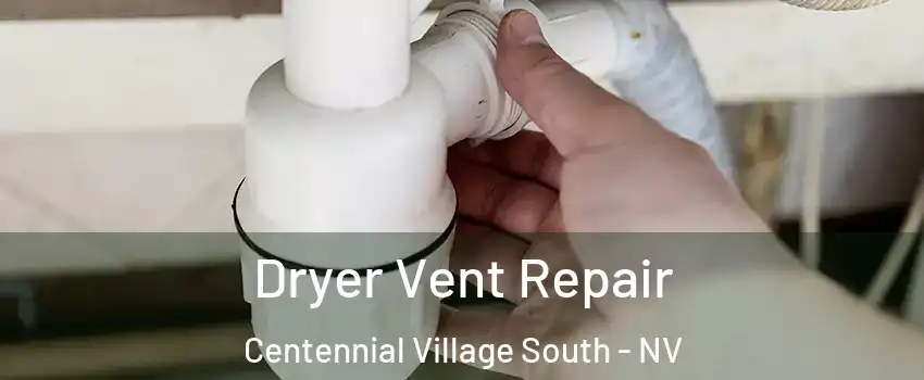 Dryer Vent Repair Centennial Village South - NV