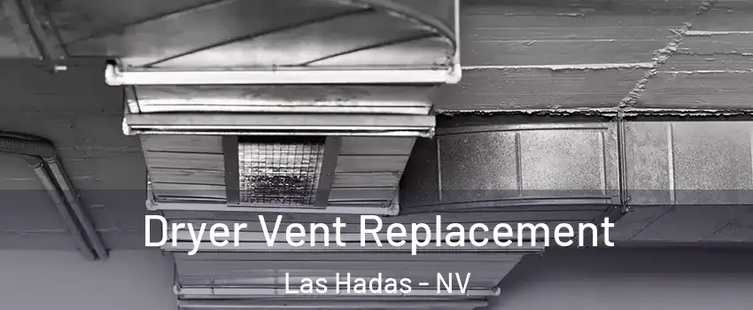 Dryer Vent Replacement Las Hadas - NV