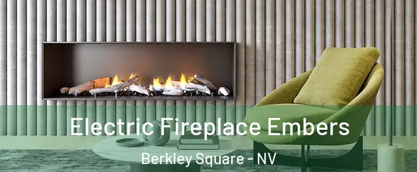 Electric Fireplace Embers Berkley Square - NV