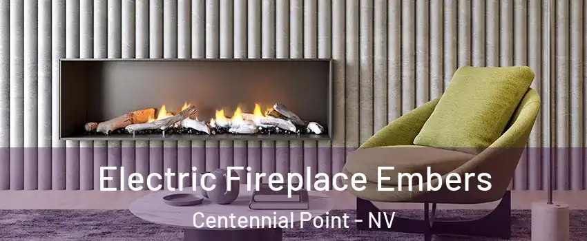 Electric Fireplace Embers Centennial Point - NV