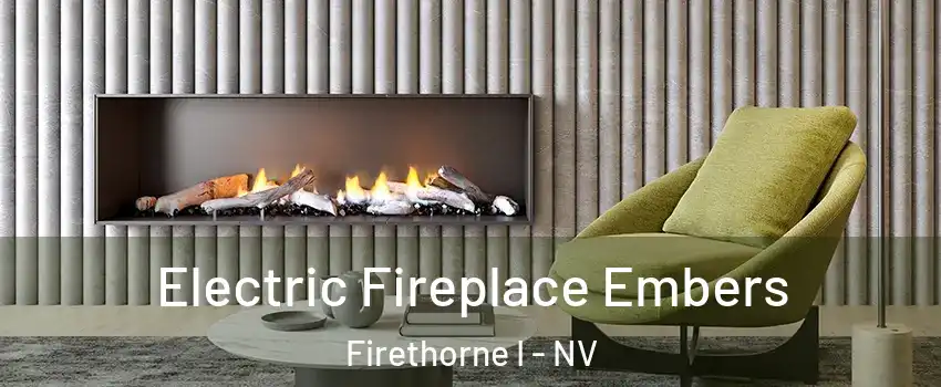 Electric Fireplace Embers Firethorne I - NV