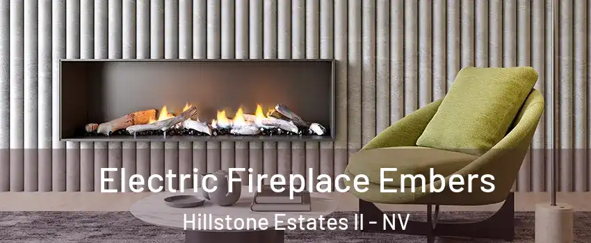 Electric Fireplace Embers Hillstone Estates II - NV