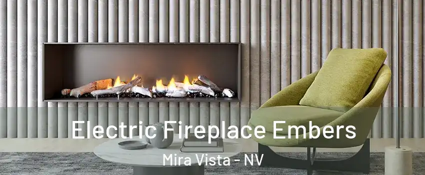 Electric Fireplace Embers Mira Vista - NV