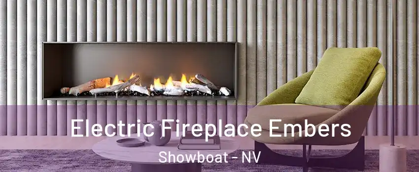 Electric Fireplace Embers Showboat - NV